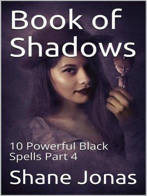 cover image of Book of Shadows 10 Powerful Black Spells Part 4